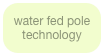 water fed pole technology